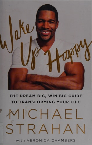 Wake Up Happy: The Dream Big, Win Big Guide to Transforming Your Life