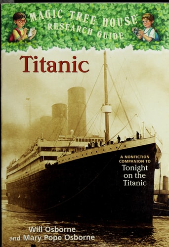 Titanic: A Nonfiction Companion to Magic Tree House #17: Tonight on the Titanic
