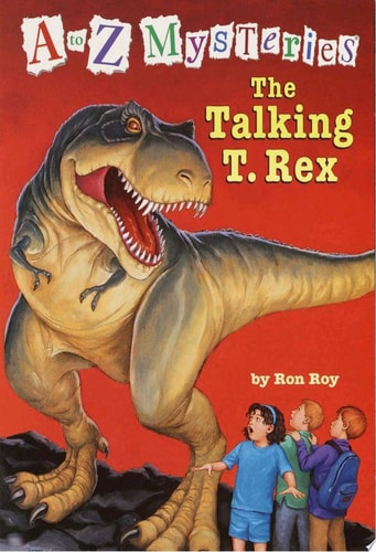 The Talking T. Rex (A to Z Mysteries)