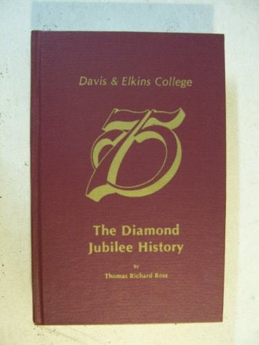 Davis & Elkins College: The diamond jubilee history