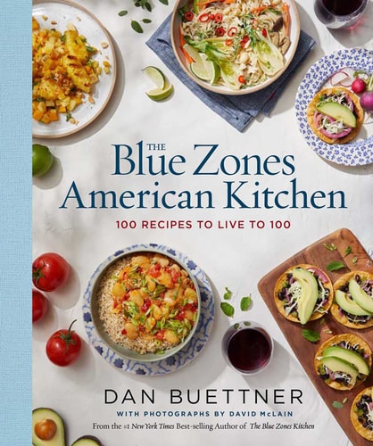 The Blue Zones American Kitchen 100 Recipes to Live To 100