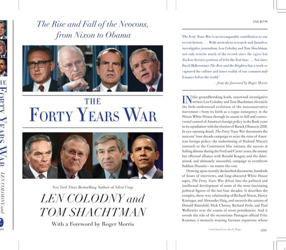 The Forty Years War: The Rise and Fall of the Neocons, from Nixon to Obama