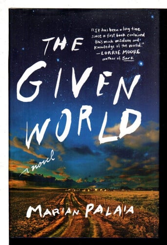 The Given World: A Novel