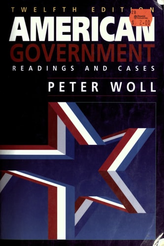 American Government ~ Readings and Cases