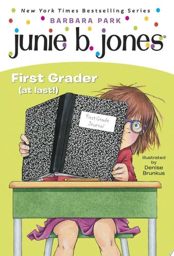 Junie B., First Grader (at Last!) (Junie B. Jones, No. 18)