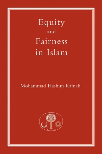 Equity and Fairness in Islam (Islamic Law and Jurisprudence series)