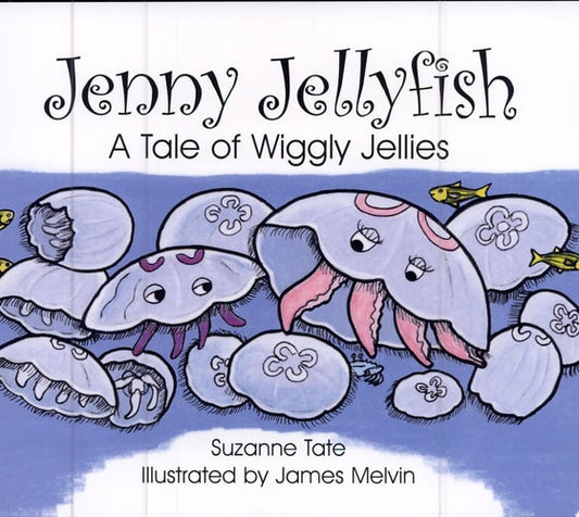 Jenny Jellyfish: A Tale of Wiggly Jellies (No. 23 in Suzanne Tate's Nature Series)