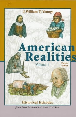 American Realities: Historical Episodes : From the First Settlements to the Civil War