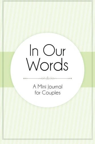 In Our Words: A Mini Journal for Couples