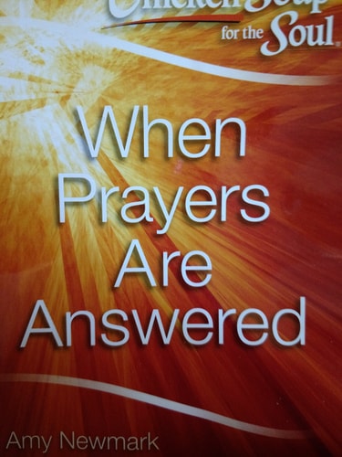 When Prayers Are Answered (Chicken Soup for the Soul)