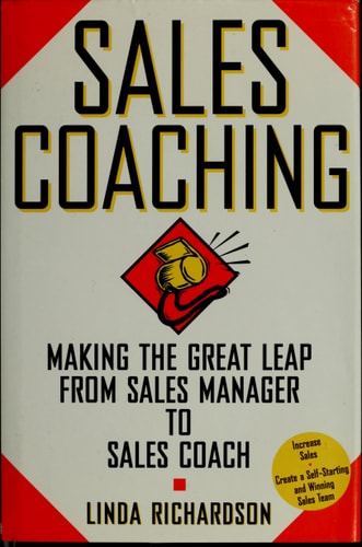Sales Coaching: Making the Great Leap from Sales Manager to Sales Coach