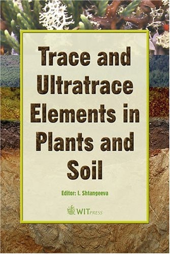 Trace and Ultratrace Elements in Plants and Soil (Advances in Ecological Sciences)