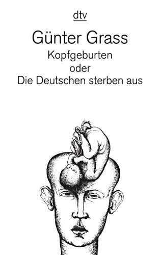 Kopfegburten Oder die Deutchen Sterben Aus (English and German Edition)