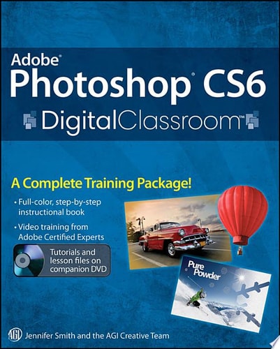 Adobe Photoshop CS6 Digital Classroom