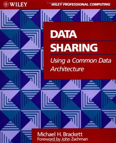 Data Sharing Using a Common Data Architecture (Wiley Professional Computing)