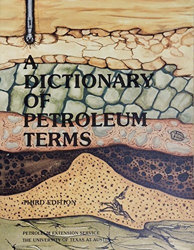 A Dictionary of Petroleum Terms