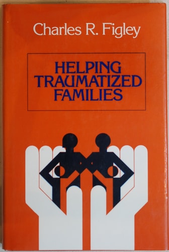 Helping Traumatized Families (JOSSEY BASS SOCIAL AND BEHAVIORAL SCIENCE SERIES)