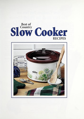 Best of Country Slow Cooker Recipes / [editor, Faithann Stoner]