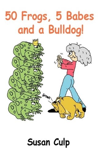 50 Frogs, 5 Babes and a Bulldog