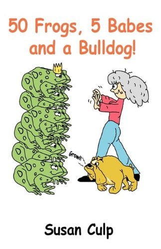 50 Frogs, 5 Babes and a Bulldog