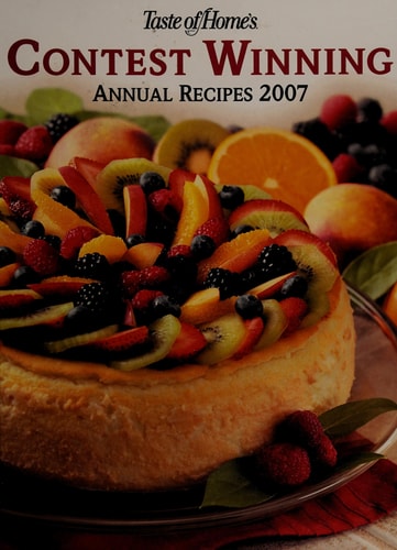 Taste of Homes's Contest Winning Annual Recipes 2007