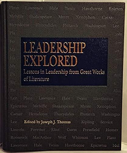 Leadership Explored: Lessons in Leadership from Great Works of Literature