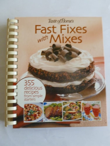 Fast Fixes with Mixes (355 Delicious Recipes from Simple Starters, Suggested retail: $24.95)
