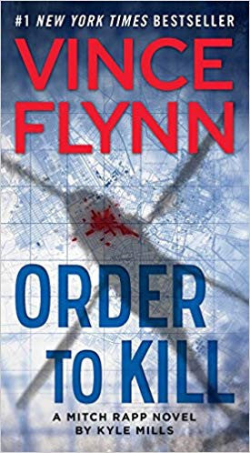 Order to Kill: A Novel (15) (A Mitch Rapp Novel)