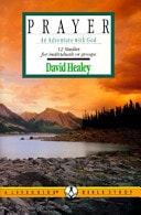 Prayer: An Adventure With God