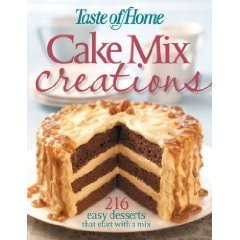 Cake Mix Creations 216 Easy Desserts That Start with a Mix