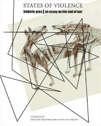 States of Violence: An Essay on the End of War (The French List)