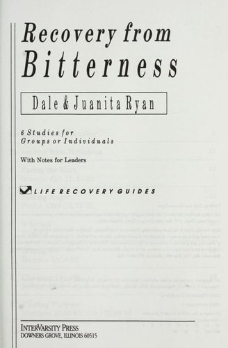 Recovery from Bitterness (Life Recovery Guide)