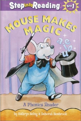 Mouse Makes Magic: Phonics Reader (Step-Into-Reading, Step 2)