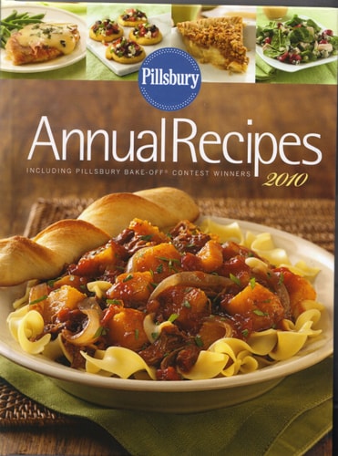 Pillsbury Annual Recipes 2010 (Annual Recipes including Pillsbury Bake Off Contest Winners, 2010)