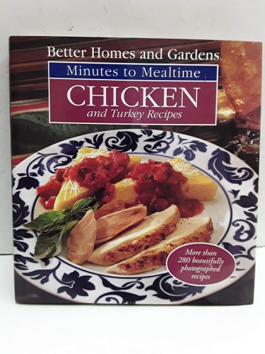 Better Homes and Gardens Minutes to Mealtime: Chicken and Turkey Recipes