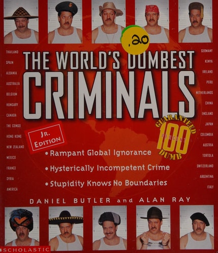Worlds Dumbest Criminals Jr Edition