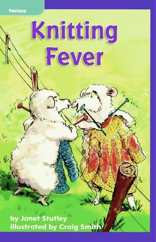 Knitting Fever - Macmillan McGraw-Hill Leveled Reader - Guided Reading Level K, Benchmark 20, Lexile 420