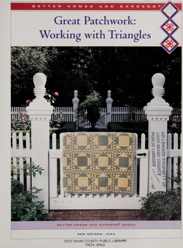 Great Patchwork: Working With Triangles (Better Homes and Gardens Creative Quilting Collection)