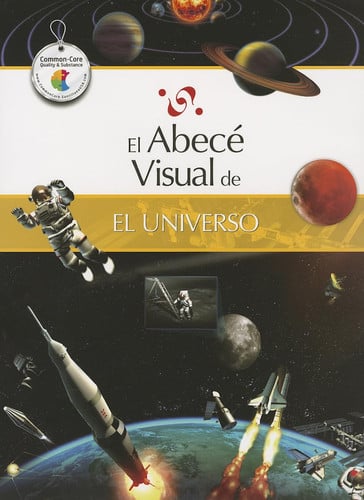 El abecé visual del universo (Colección Abecé Visual) (Abece Visual) (Spanish Edition)