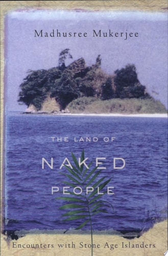 The Land of Naked People: Encounters With Stone Age Islanders