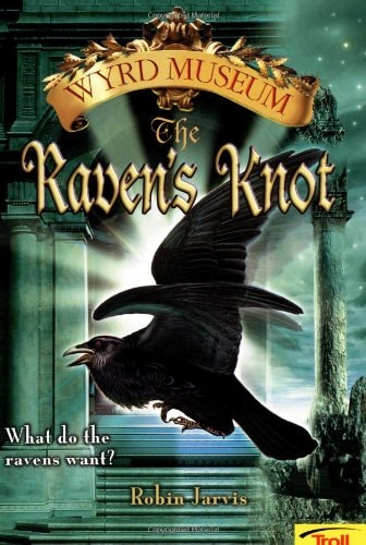 The Raven's Knot (Wyrd Museum, Book 2)