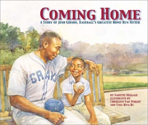 Coming Home:  A Story Of Josh Gibson, Baseball's Greatest Home Run Hitter