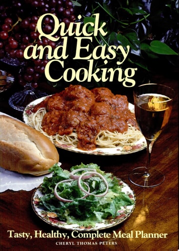 Quick and Easy Cooking: Tasty, Healthy Complete Meal Planner