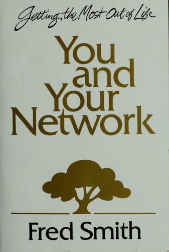 You and Your Network: 8 Vital Links to an Exciting Life
