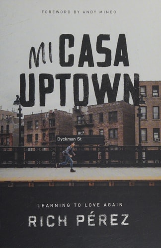 Mi Casa Uptown: Learning to Love Again