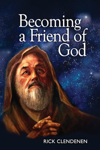 Becoming a Friend of God (The Art of Becoming)
