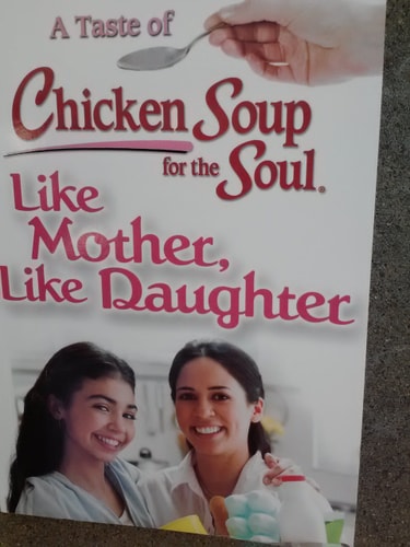 Like Mother, Like Daughter (A Taste of Chicken Soup for the Soul)