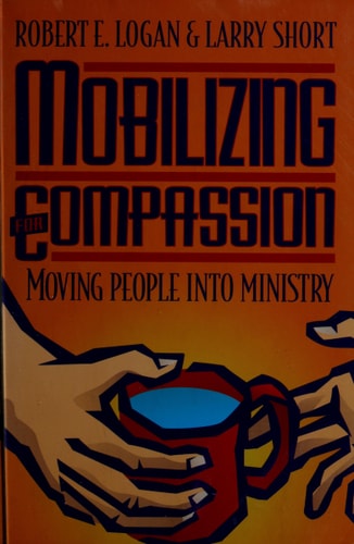 Mobilizing for Compassion: Moving People into Ministry