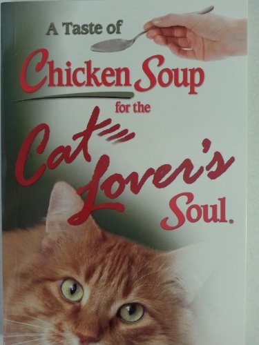 A Taste of Chicken Soup for Cat Lover's Soul