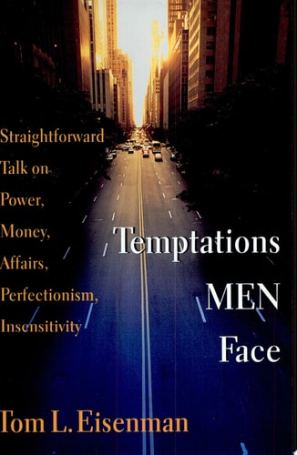 Temptations Men Face: Straightforward Talk on Power, Money, Affairs, Perfectionism, Insensitivity (Saltshaker Books)